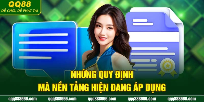 QQ88 | Trang Cá Cược Đẳng Cấp Của Liên Minh OKVIP T6/2025 15 Những quy định mà nền tảng hiện đang áp dụng